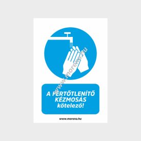   A fertőtlenítő kézmosás kötelező! rendelkező tábla, matrica