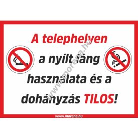   A telephelyen a nyílt láng használata és a dohányzás tilos! tűzvédelmi matrica, tűzvédelmi tábla