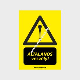Általános veszély figyelmeztető tábla, matrica