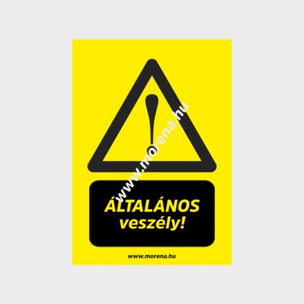 Általános veszély figyelmeztető tábla, matrica
