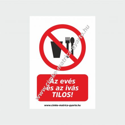 Az evés és az ivás tilos! tiltó tábla, matrica