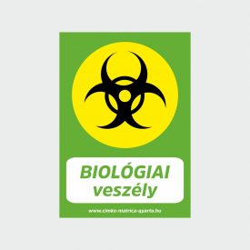   Biológiai veszély öntapadó matrica/tábla A4-A3-A2-A1 méretben