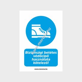   Biztonsági betétes védőcipő használata kötelező! rendelkező tábla, matrica