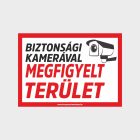 Biztonsági kamerával megfigyelt terület tábla, matrica A4-A3-A2 méret