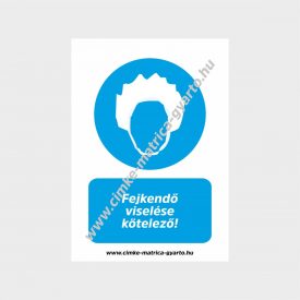 Fejkendő viselése kötelező! rendelkező tábla, matrica