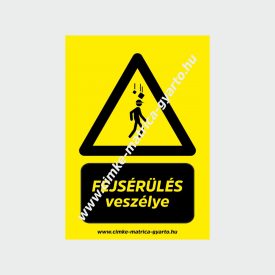 Fejsérülés veszélye figyelmeztető tábla, matrica