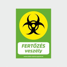   Fertőzés veszély öntapadó matrica/tábla A4-A3-A2-A1 méretben