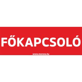 Főkapcsoló tűzvédelmi matrica, tűzvédelmi tábla