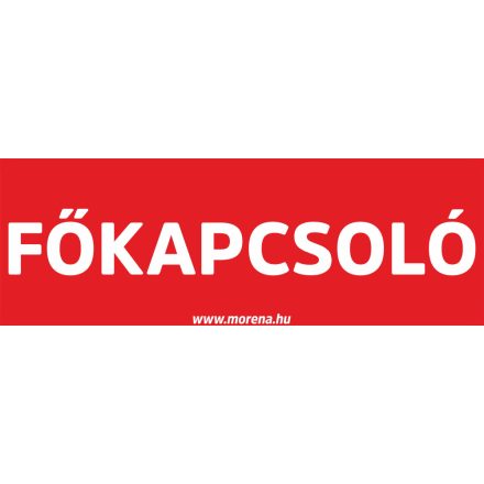 Főkapcsoló tűzvédelmi matrica, tűzvédelmi tábla