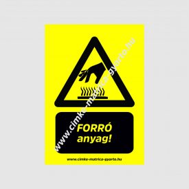 Forró anyag figyelmeztető tábla, matrica