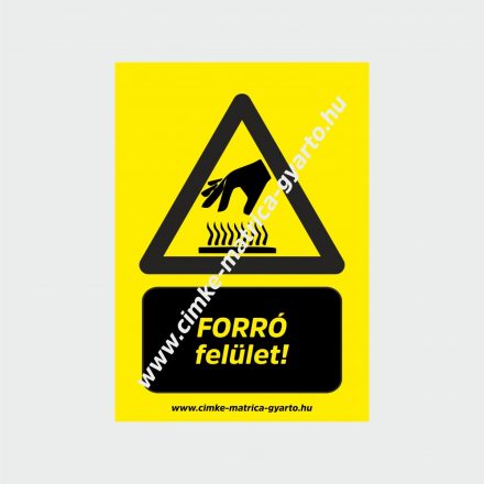 Forró felület figyelmeztető tábla, matrica