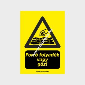 Forró folyadék vagy gőz figyelmeztető tábla, matrica