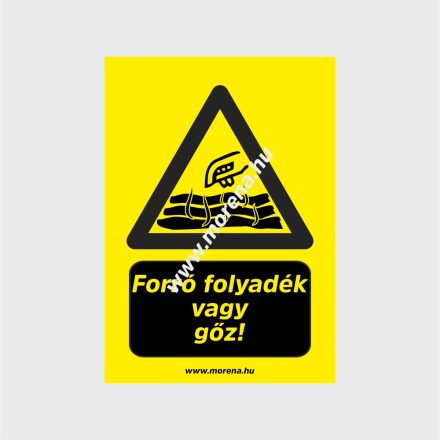 Forró folyadék vagy gőz figyelmeztető tábla, matrica