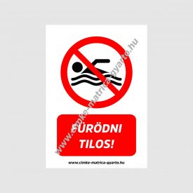 Fürödni tilos! tiltó tábla, matrica