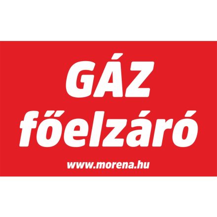 GÁZ főelzáró tűzvédelmi matrica, tűzvédelmi tábla