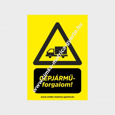 Gépjármű forgalom figyelmeztető tábla, matrica