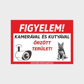   Kamerával és kutyával őrzött terület tábla, matrica A4-A3-A2 méret