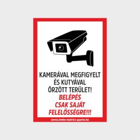   Kamerával megfigyelt, kutyával őrzött terület tábla, matrica A4-A3-A2 méret
