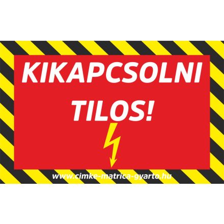 Kikapcsolni tilos! Matrica, tábla 