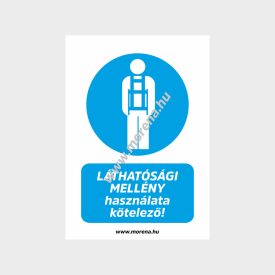   Láthatósági mellény használata kötelező! rendelkező tábla, matrica