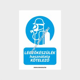   Légzőkészülék használata kötelező! rendelkező tábla, matrica