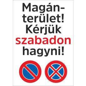   Magánterület, kérjük szabadon hagyni tábla, matrica A4-A3-A2 méret