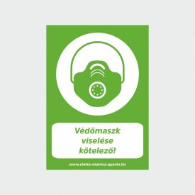   Védőmaszk viselése kötelező! öntapadó matrica/tábla A4-A3-A2-A1 méretben