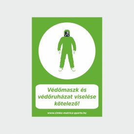   Védőmaszk és védőruházat viselése kötelező! öntapadó matrica/tábla A4-A3-A2-A1 méretben