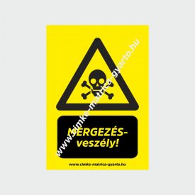 Mérgezés veszély! figyelmeztető tábla, matrica