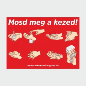   Mosd meg a kezed! öntapadó matrica/tábla A4-A3-A2-A1 méretben