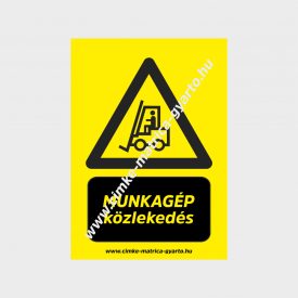 Munkagép közlekedés figyelmeztető tábla, matrica