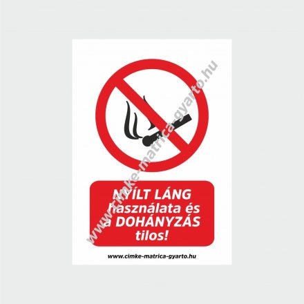 Nyílt láng használata és a dohányzás tilos! tiltó tábla, matrica