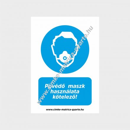 Porvédő maszk használata kötelező! rendelkező tábla, matrica