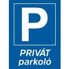 Privát parkoló tábla, matrica