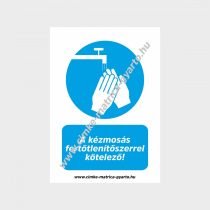   A kézmosás fertőtlenítőszerrel kötelező! rendelkező tábla, matrica