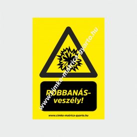 Robbanás veszély figyelmeztető tábla, matrica