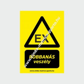 Robbanás veszély figyelmeztető tábla, matrica