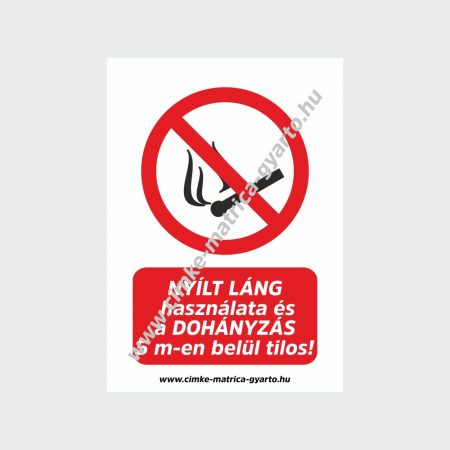 Nyílt láng használata és a dohányzás 5 m-en belül tilos! tiltó tábla, matrica