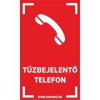Tűzbejelentő telefon tűzvédelmi matrica, tűzvédelmi tábla