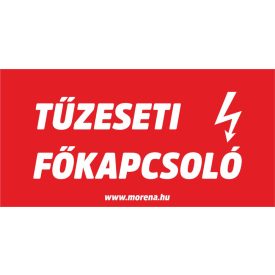   Tűzeseti főkapcsoló tűzvédelmi matrica, tűzvédelmi tábla   