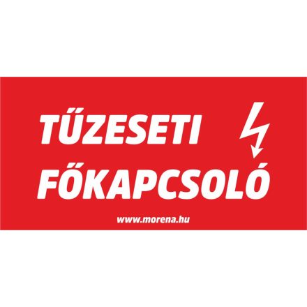 Tűzeseti főkapcsoló tűzvédelmi matrica, tűzvédelmi tábla   