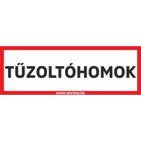 Tűzoltóhomok tűzvédelmi matrica, tűzvédelmi tábla