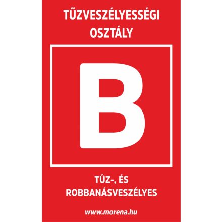 Tűzveszélyességi osztály "B" tűzvédelmi matrica, tűzvédelmi tábla