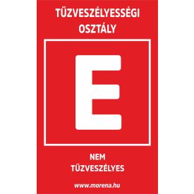   Tűzveszélyességi osztály "E" tűzvédelmi matrica, tűzvédelmi tábla