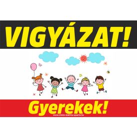 Vigyázat! Gyerekek tábla, matrica A4-A3-A2 méret