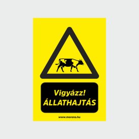 Vigyázz! Állathajtás figyelmeztető tábla, matrica