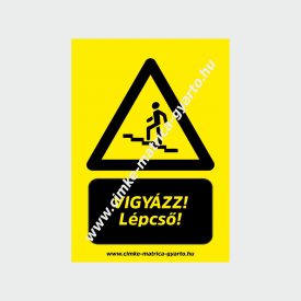 Vigyázz! Lépcső! figyelmeztető tábla, matrica