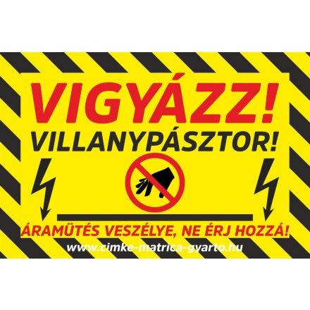 Vigyázz! Villanypásztor tábla, öntapadó matrica